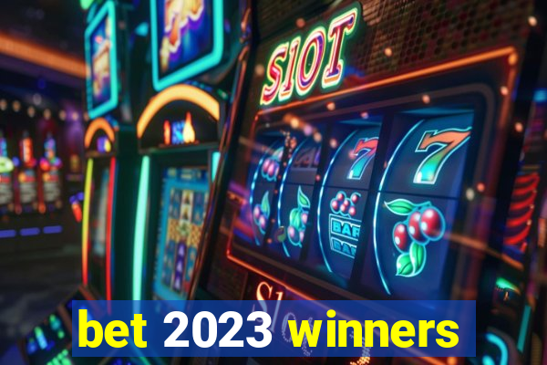 bet 2023 winners